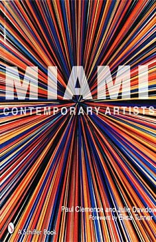 Publication:  PAUL CLEMENCE and JULIE DAVIDOW, MIAMI Contemporary Artists