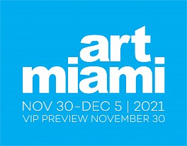 Past Exhibitions: ART MIAMI 2021 Nov 30 - Dec  5, 2021