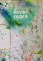 DANIEL GONZALEZ, Poster Paintings, 4ever more
2021, silkscreen printing and decanted acrylic paint on paper
